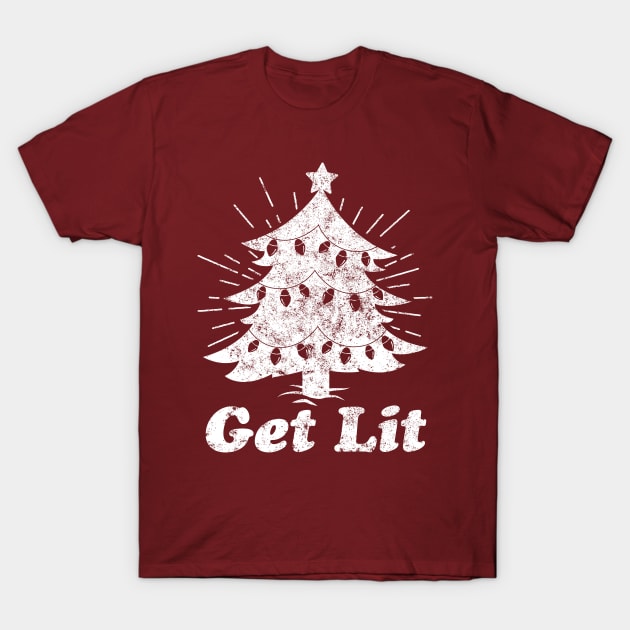 Get Lit - Christmas T-Shirt by UselessRob